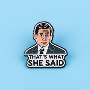 The Office “That’s What She Said” Michael Scott Enamel Pin Brooch (BRAND-NEW!)